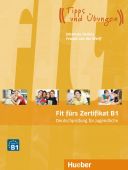 Fit fürs Zertifikat B1. Deutschprüfung für Jugendliche